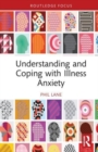 Understanding and Coping with Illness Anxiety - Book