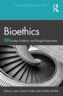 Bioethics : 50 Puzzles, Problems, and Thought Experiments - Book