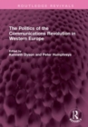 The Politics of the Communications Revolution in Western Europe - Book