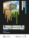 Fifth World Congress on Disaster Management: Volume IV : Proceedings of the International Conference on Disaster Management, November 24-27, 2021, New Delhi, India - Book