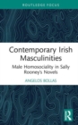 Contemporary Irish Masculinities : Male Homosociality in Sally Rooney's Novels - Book