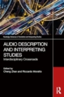 Audio Description and Interpreting Studies : Interdisciplinary Crossroads - Book