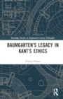 Baumgarten’s Legacy in Kant’s Ethics - Book