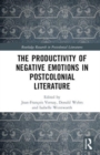 The Productivity of Negative Emotions in Postcolonial Literature - Book