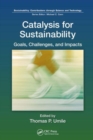 Catalysis for Sustainability : Goals, Challenges, and Impacts - Book