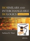 Biosimilars and Interchangeable Biologics : Tactical Elements - Book