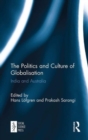 The Politics and Culture of Globalisation : India and Australia - Book