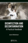 Disinfection and Decontamination : A Practical Handbook - Book