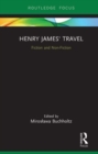 Henry James' Travel : Fiction and Non-Fiction - Book