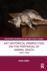 Art Historical Perspectives on the Portrayal of Animal Death : 1550–1950 - Book