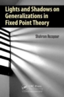 Lights and Shadows on Generalizations in Fixed Point Theory - Book