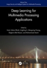 Deep Learning based applications for Multimedia Processing Applications : Volume 1 and 2 - Book