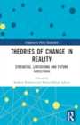 Theories of Change in Reality : Strengths, Limitations and Future Directions - Book