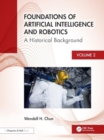 Foundations of Artificial Intelligence and Robotics : Volume 2 A Historical Background - Book