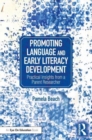 Promoting Language and Early Literacy Development : Practical Insights from a Parent Researcher - Book