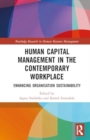Human Capital Management in the Contemporary Workplace : Enhancing Organisation Sustainability - Book