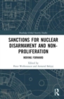 Sanctions for Nuclear Disarmament and Non-Proliferation : Moving Forward - Book