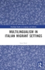 Multilingualism in Italian Migrant Settings - Book