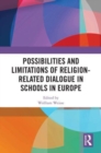 Possibilities and Limitations of Religion-Related Dialogue in Schools in Europe - Book