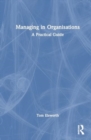 Managing in Organisations : A Practical Guide - Book