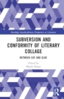 Subversion and Conformity of Literary Collage : Between Cut and Glue - Book