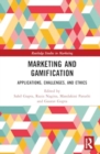 Marketing and Gamification : Applications, Challenges, and Ethics - Book