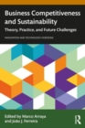 Business Competitiveness and Sustainability : Theory, Practice, and Future Challenges - Book