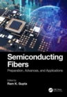 Semiconducting Fibers : Preparation, Advances, and Applications - Book