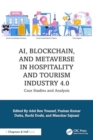 AI, Blockchain, and Metaverse in Hospitality and Tourism Industry 4.0 : Case Studies and Analysis - Book