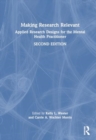 Making Research Relevant : Applied Research Designs for the Mental Health Practitioner - Book