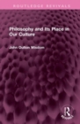 Philosophy and Its Place in Our Culture - Book