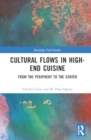 Cultural Flows in High-End Cuisine : From the Periphery to the Center - Book