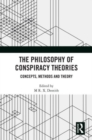 The Philosophy of Conspiracy Theories : Concepts, Methods and Theory - Book