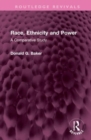 Race, Ethnicity and Power : A Comparative Study - Book
