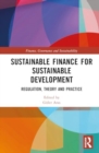 Sustainable Finance for Sustainable Development : Regulations, Theory and Practice - Book