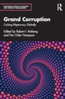 Grand Corruption : Curbing Kleptocracy Globally - Book