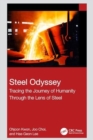 Steel Odyssey : Tracing the Journey of Humanity Through the Lens of Steel - Book