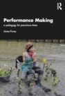 Performance Making : a pedagogy for precarious times - Book