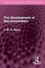 The Development of Sacramentalism - Book