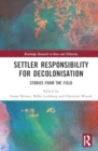 Settler Responsibility for Decolonisation : Stories from the Field - Book