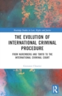 The Evolution of International Criminal Procedure : From Nuremberg and Tokyo to the International Criminal Court - Book