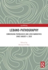 Lebano-Pathography : Converging Pathologies and Lived Narratives Since August 4, 2020 - Book