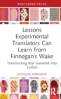 Lessons Experimental Translators Can Learn from Finnegan's Wake : Translouting that Gaswind into Turfish - Book
