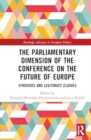 The Parliamentary Dimension of the Conference on the Future of Europe : Synergies and Legitimacy Clashes - Book