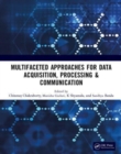 Multifaceted approaches for Data Acquisition, Processing & Communication - Book