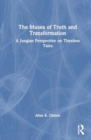 The Muses of Truth and Transformation : A Jungian Perspective on Timeless Tales - Book