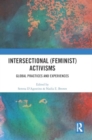 Intersectional (Feminist) Activisms : Global Practices and Experiences - Book