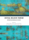 Critical Inclusive Tourism : Empowering Marginalized Groups - Book