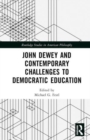 John Dewey and Contemporary Challenges to Democratic Education - Book