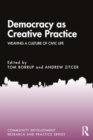 Democracy as Creative Practice : Weaving a Culture of Civic Life - Book